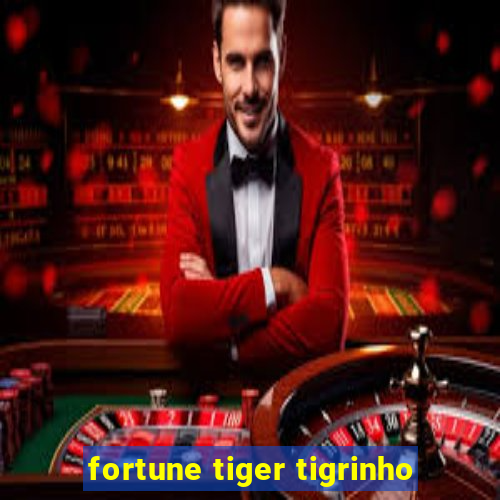 fortune tiger tigrinho